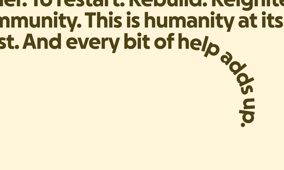 Bold dark brown text on a light beige background reads, “And every bit of help adds up.” The words curve downward along the right side of the image.