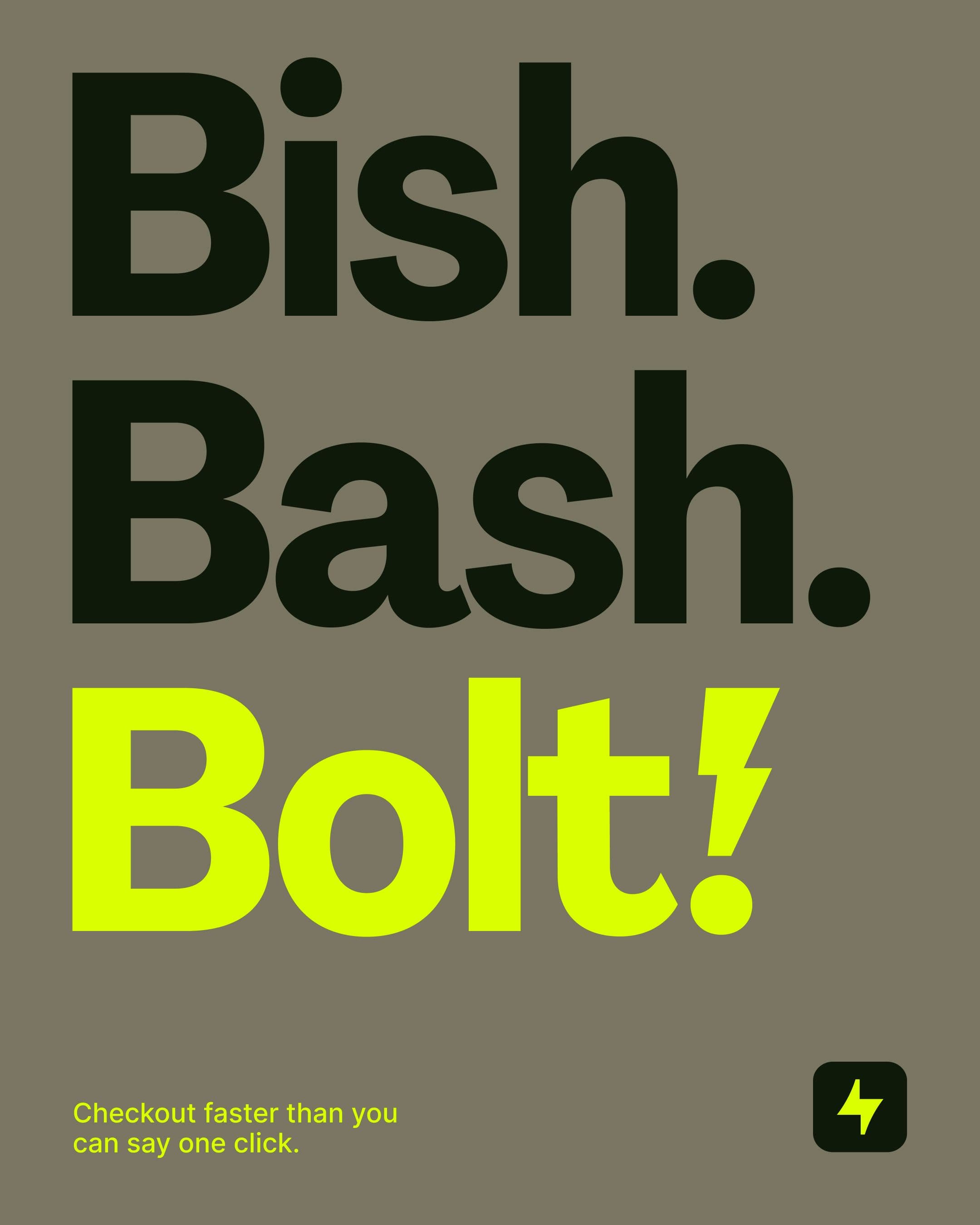 Large bold text reads, “Bish. Bash. Bolt!” with “Bolt!” in bright yellow. Below, smaller yellow text says, “Checkout faster than you can say one click.”