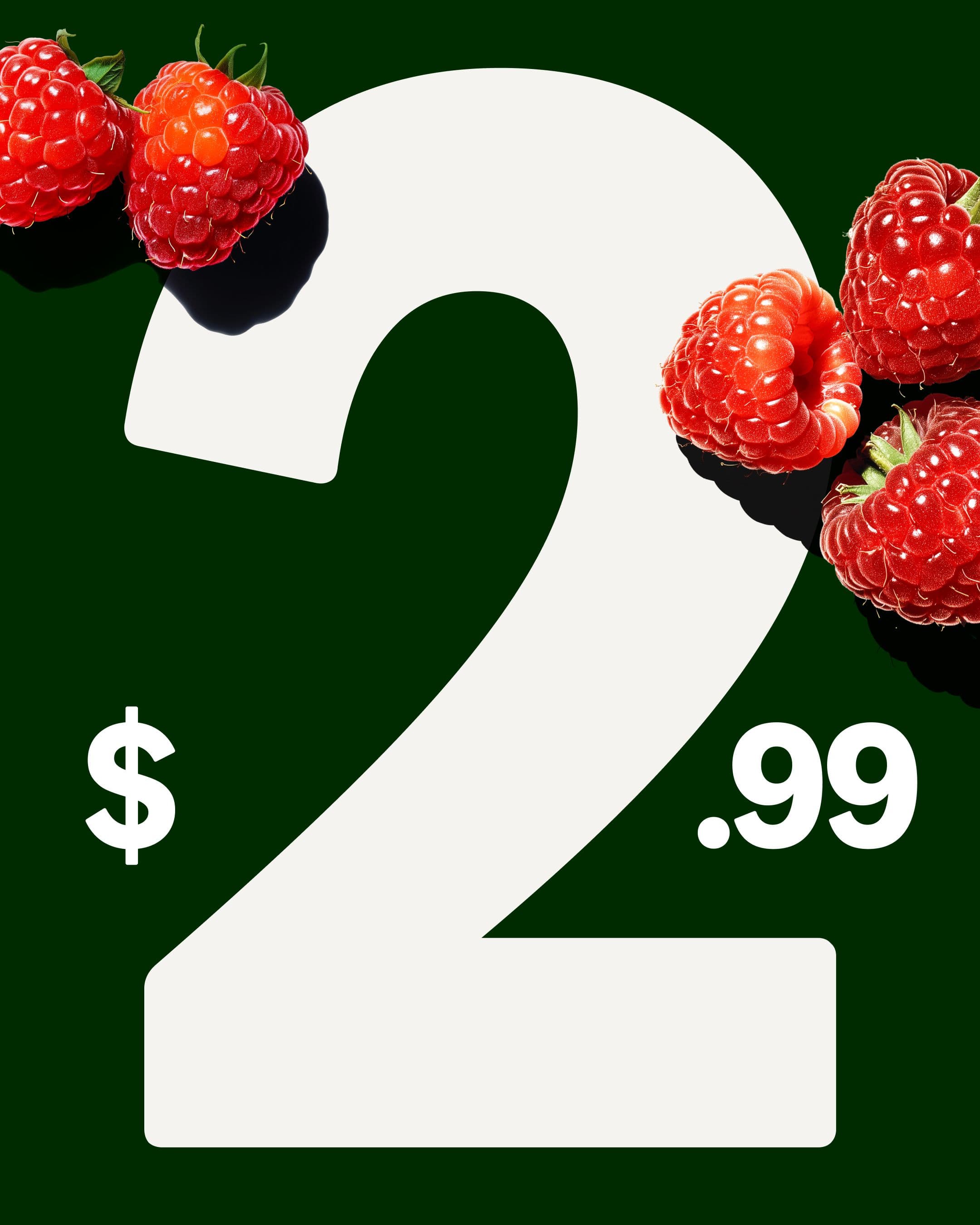 A large white number 2 with a dollar sign and .99 on a dark green background, surrounded by fresh red raspberries in the top left and right corners.