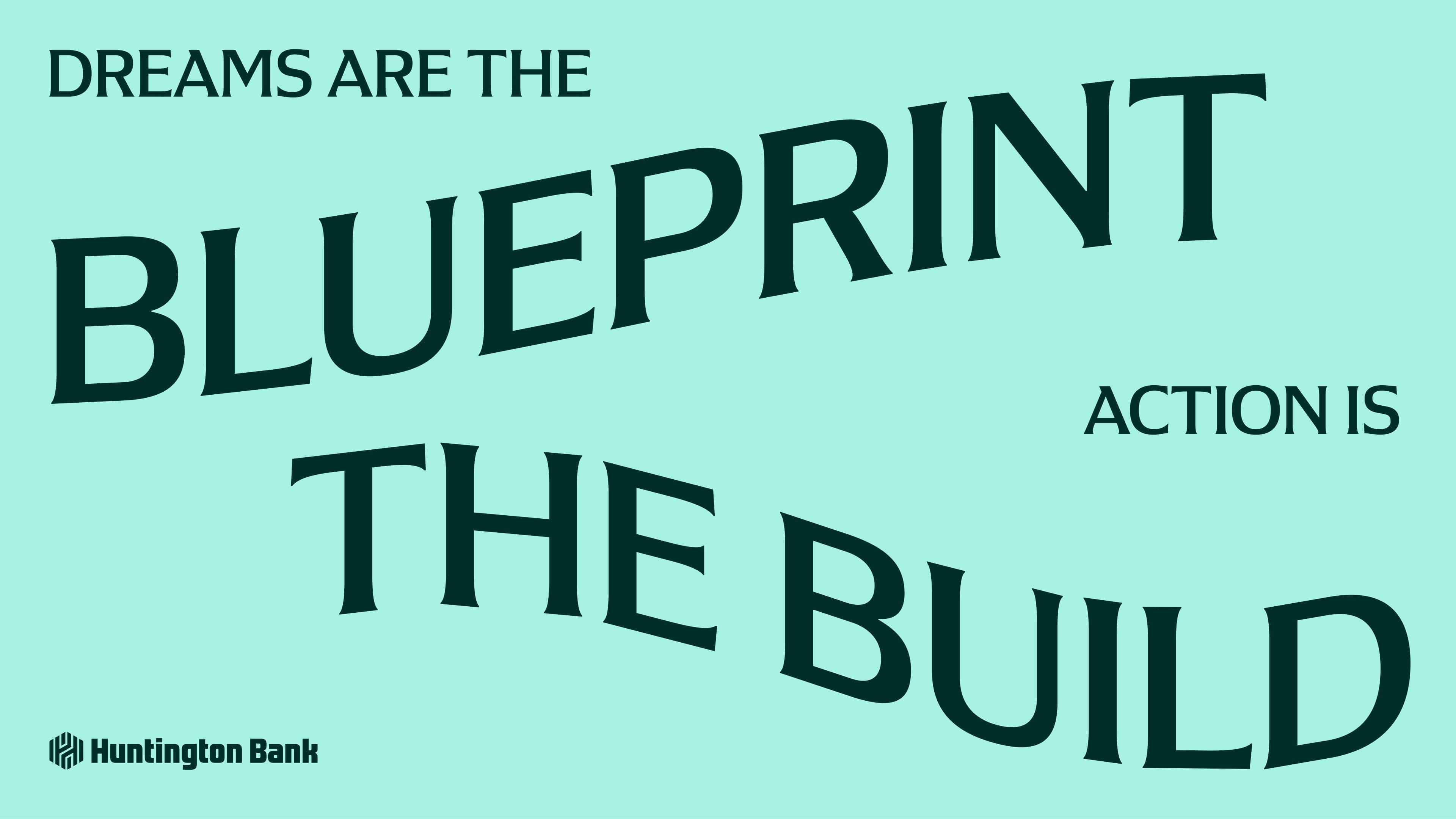 Text on a light blue background reads: Dreams are the blueprint. Action is the build.