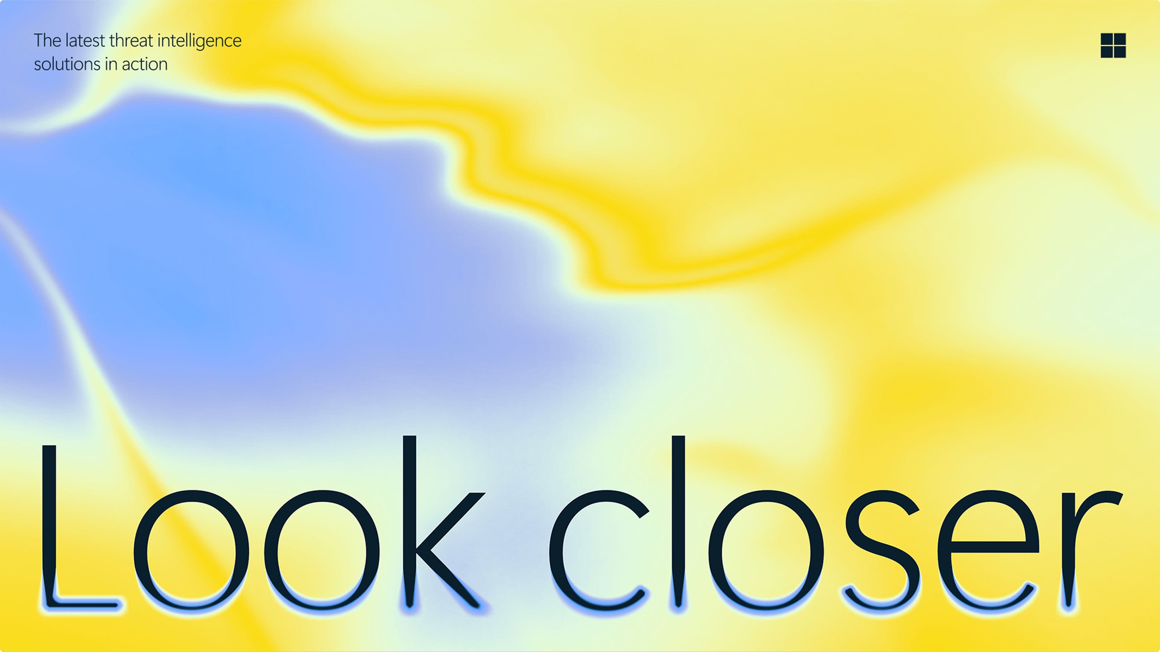 Graphic illustrating Microsoft Security: blue and yellow abstract background, large “Look closer” text, smaller top-left text about threat intelligence solutions.