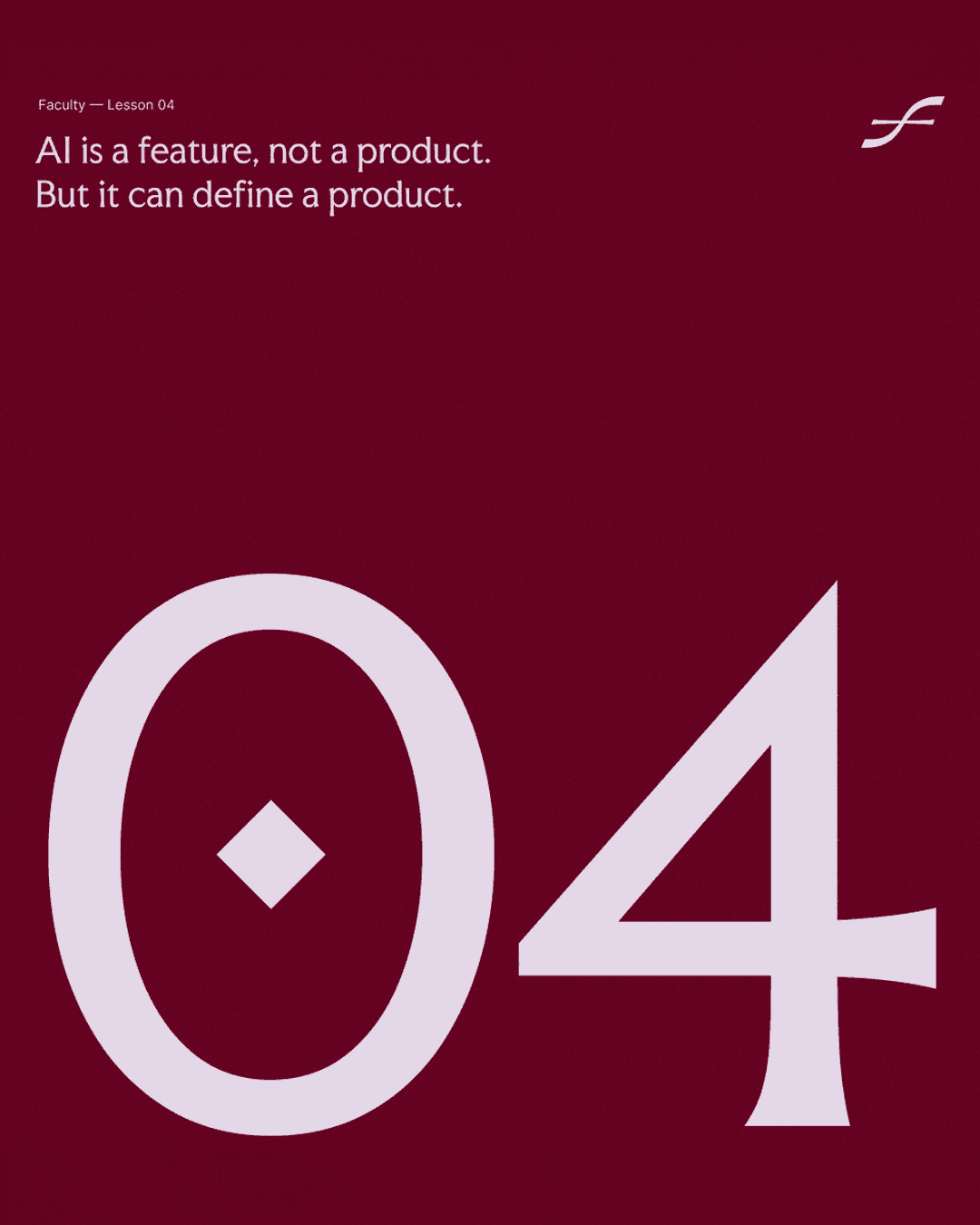 Graphic highlighting Faculty’s Lesson 4: AI is a feature, not a product, but it can define a product.